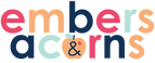 Embers and Acorns